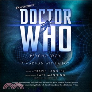 Doctor Who Psychology ― A Madman With a Box