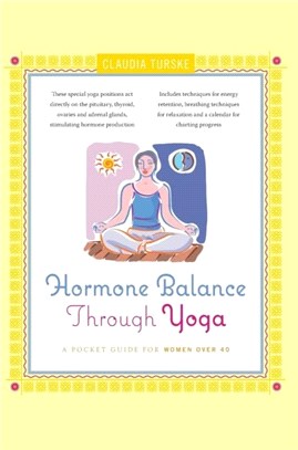 Hormone Balance Through Yoga：A Pocket Guide for Women Over 40