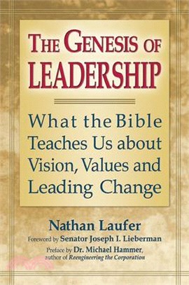 The Genesis of Leadership ― What the Bible Teaches Us About Vision, Values and Leading Change