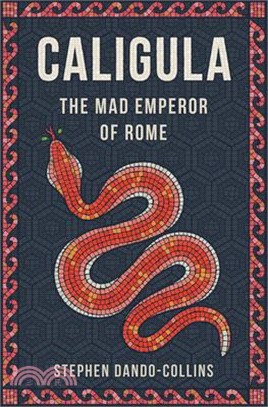 Caligula ― The Mad Emperor of Rome