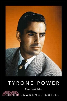 Tyrone Power：The Last Idol