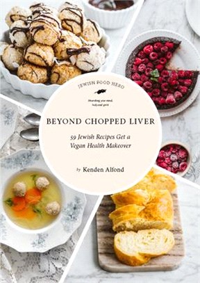 Beyond Chopped Liver ― 59 Jewish Recipes Get a Vegan Health Makeover