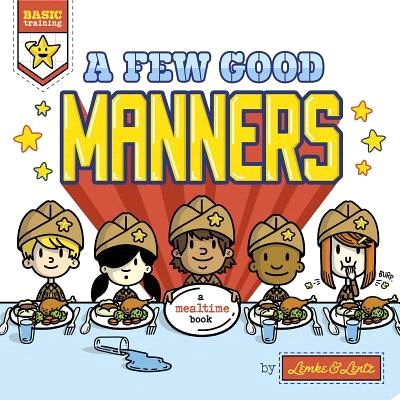 Basic Training ― A Few Good Manners