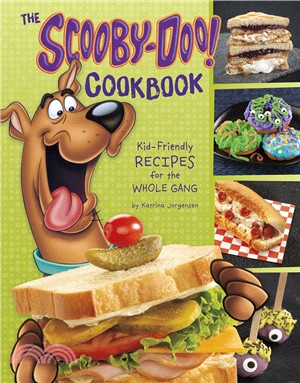 The Scooby-Doo Cookbook ― Kid-friendly Recipes for the Whole Gang