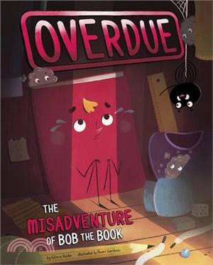 Overdue: The Misadventure of Bob the Book