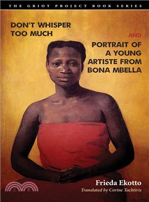 Don't Whisper Too Much and Portrait of a Young Artiste from Bona Mbella