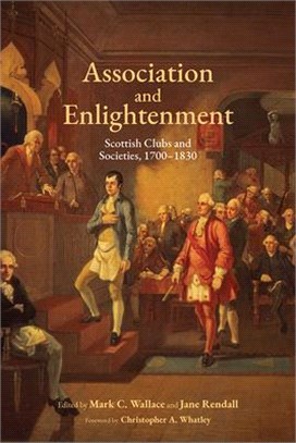 Association and Enlightenment ― Scottish Clubs and Societies, 1700-1830