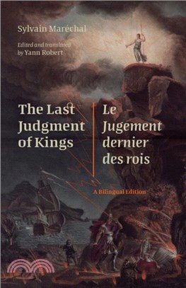 The Last Judgment of Kings / Le Jugement dernier des rois：A Bilingual Edition