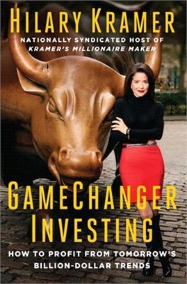 Gamechanger Investing ― How to Profit from Tomorrow's Billion-dollar Trends