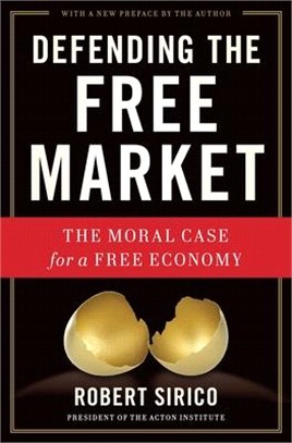 Defending the Free Market: The Moral Case for a Free Economy