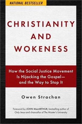 Christianity and Wokeness: How the Social Justice Movement Is Hijacking the Gospel - And the Way to Stop It