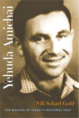 Yehuda Amichai ― The Making of Israel's National Poet