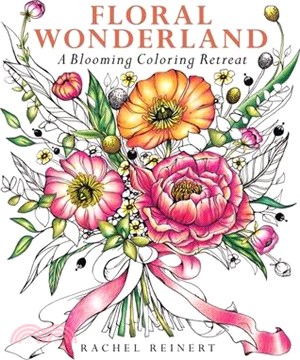 Floral Wonderland:A Blooming Coloring Retreat