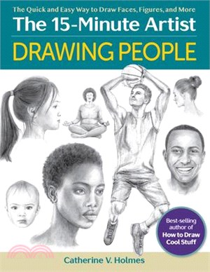 Drawing People: The Quick and Easy Way to Draw Faces, Figures, Poses, and More
