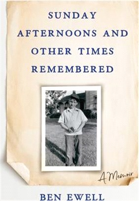 Sunday Afternoons and Other Times Remembered: A Memoir