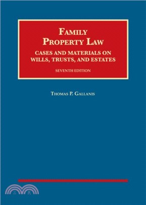 Gallanis's Family Property Law, Cases and Materials on Wills, Trusts, and Estates - CasebookPlus