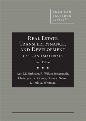 Real Estate Transfer, Finance, and Development：Cases and Materials