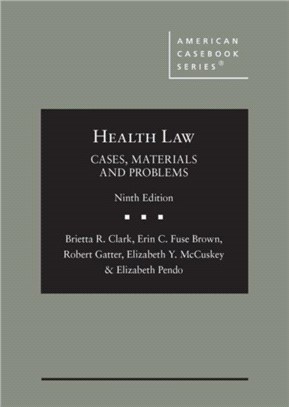 Health Law：Cases, Materials and Problems