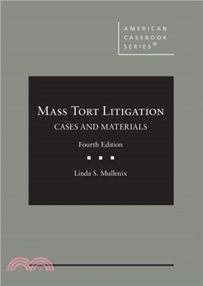 Mass Tort Litigation：Cases and Materials