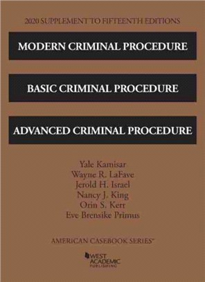 Modern Criminal Procedure, Basic Criminal Procedure, and Advanced Criminal Procedure, 2020 Supplement