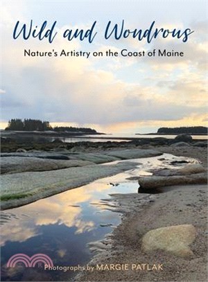 Wild and Wondrous: Nature's Artistry on the Coast of Maine