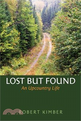 Lost But Found: Reflections on an Upcountry Life