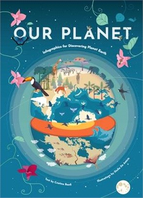 Our Planet: Infographics for Discovering Planet Earth