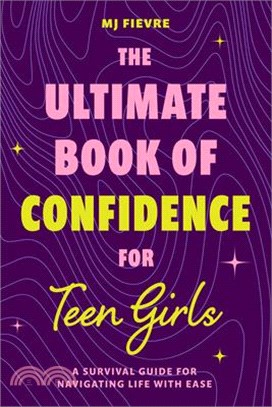 The Ultimate Book of Confidence for Teen Girls