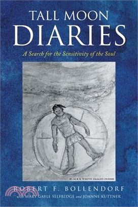 Tall Moon Diaries: A search for the sensitivity of the soul