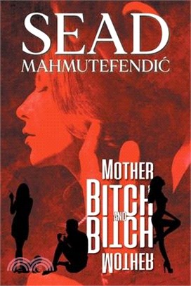 Mother Bitch and Bitch Mother