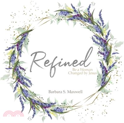 Refined: Be a Woman Changed by Jesus