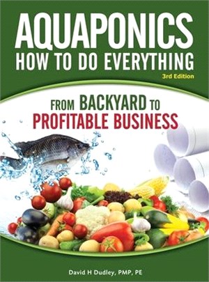 Aquaponics How to do Everything: from BACKYARD to PROFITABLE BUSINESS