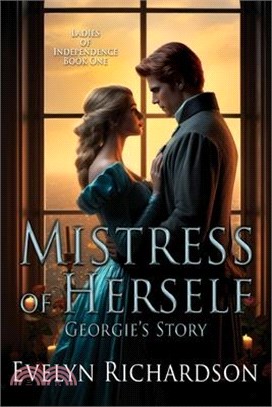 Mistress of Herself: Georgie's Story