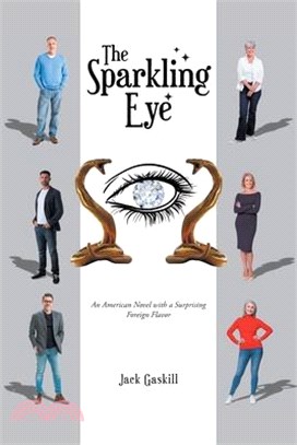 The Sparkling Eye: An American novel with a surprising foreign flavor