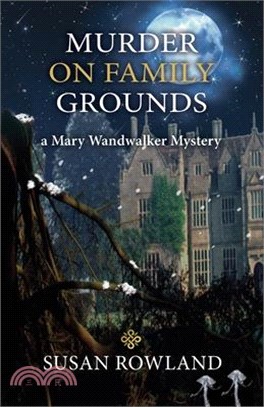 Murder On Family Grounds: A Mary Wandwalker Mystery