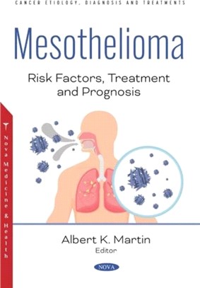 Mesothelioma：Risk Factors, Treatment and Prognosis
