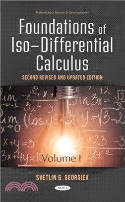 Foundations of Iso-Differential Calculus：Volume I