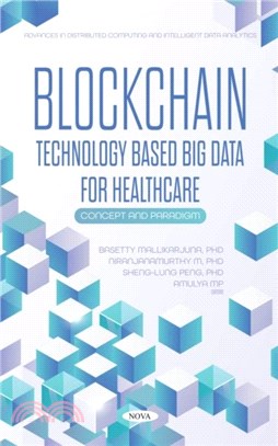 Blockchain Technology Based Big Data for Healthcare：Concept and Paradigm