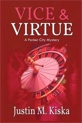 Vice & Virtue: A Parker City Mystery