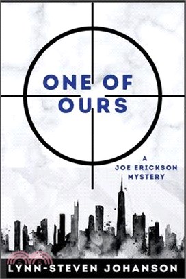 One of Ours: A Joe Erickson Mystery