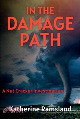 In the Damage Path: The Nut Cracker Investigations