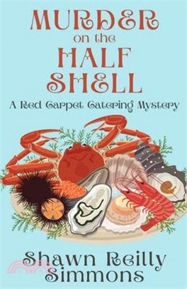 Murder on the Half Shell: A Red Carpet Catering Mystery