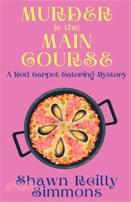 Murder is the Main Course: A Red Carpet Catering Mystery