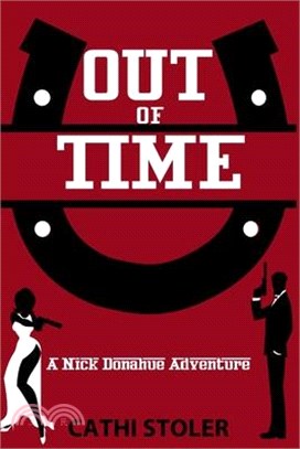 Out of Time: A Nick Donahue Adventure