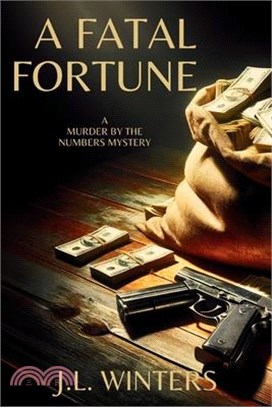 A Fatal Fortune: A Murder by the Numbers Mystery