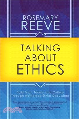 Talking About Ethics: Build Trust, Teams, and Culture Through Workplace Ethics Discussions