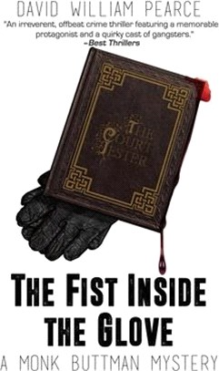 The Fist Inside the Glove: A Monk Buttman Mystery