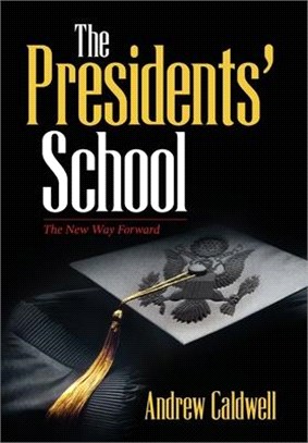 The Presidents' School: The New Way Forward