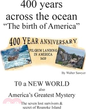 400 years across the Ocean: The Birth of America