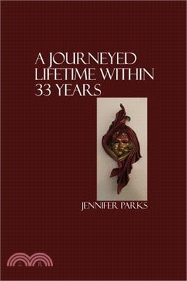 A Journeyed Lifetime within 33 Years